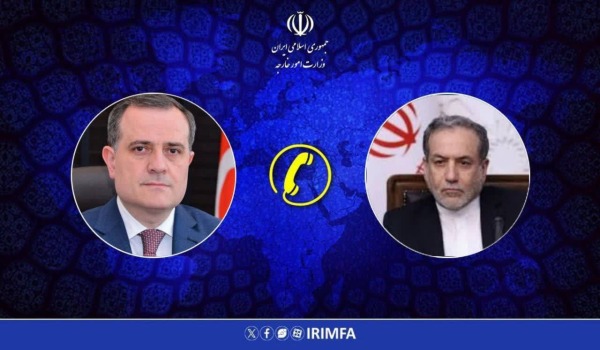 گفتگوی تلفنی وزرای امور خارجه جمهوری اسلامی ایران و جمهوری آذربایجان